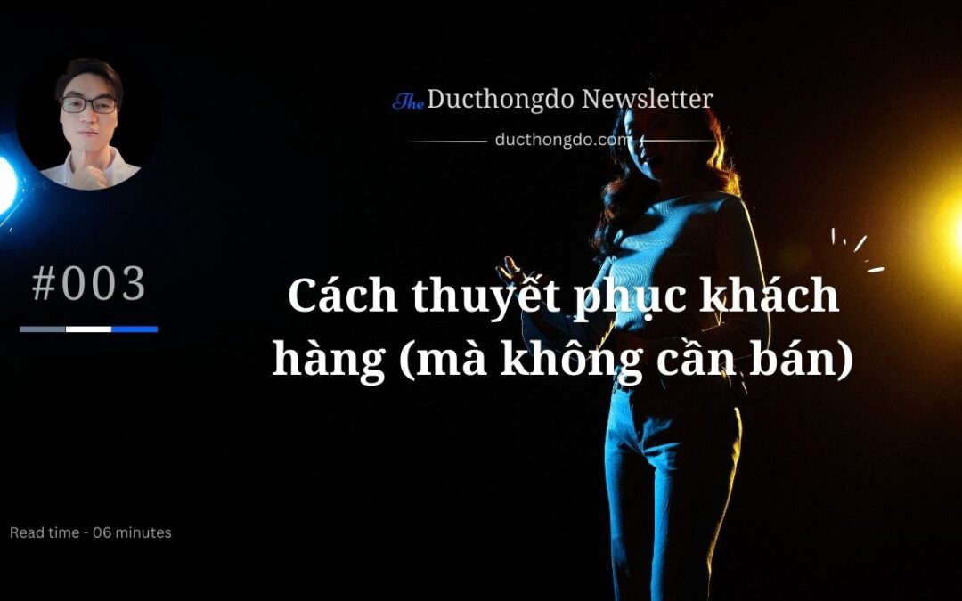 Cách thuyết phục khách hàng mà không cần bán