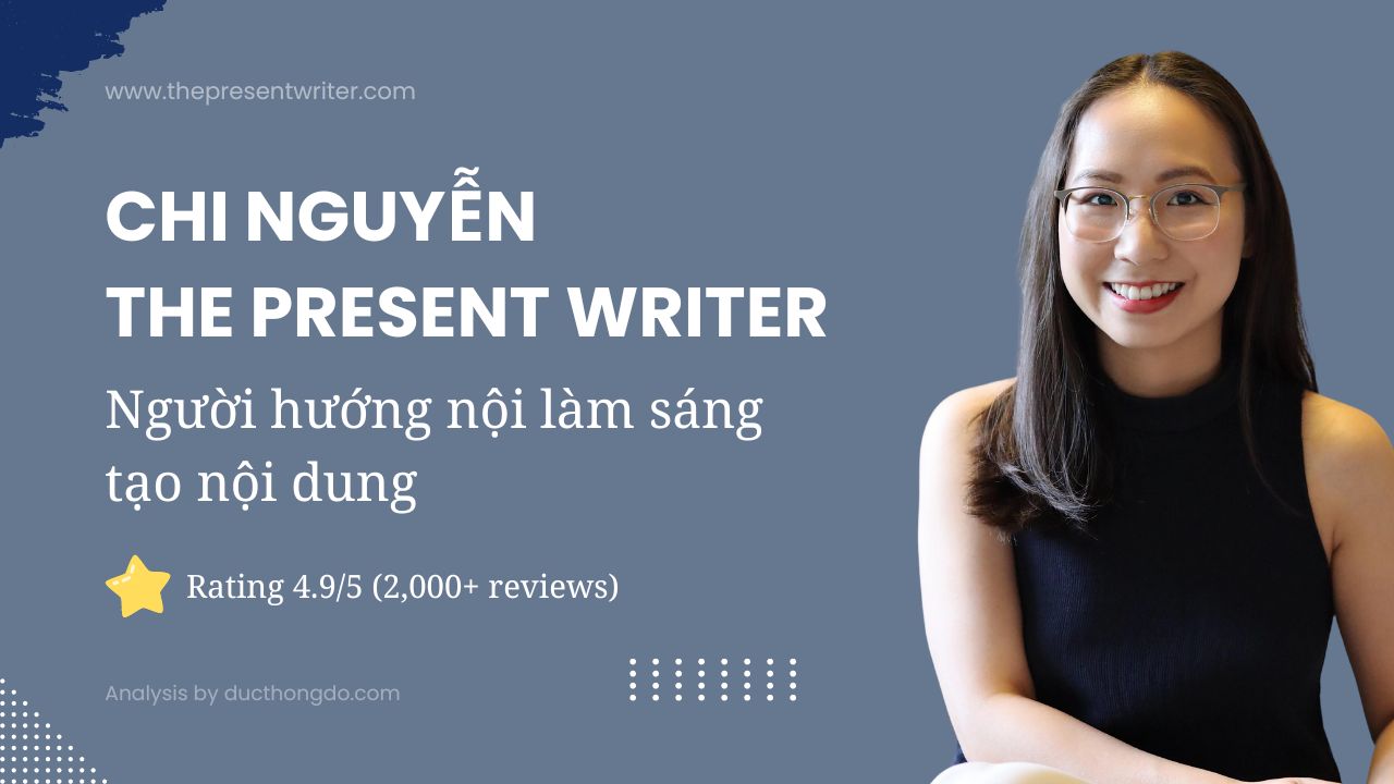 Chiến lược làm thương hiệu cá nhân của chị Chi Nguyễn The Present Writer