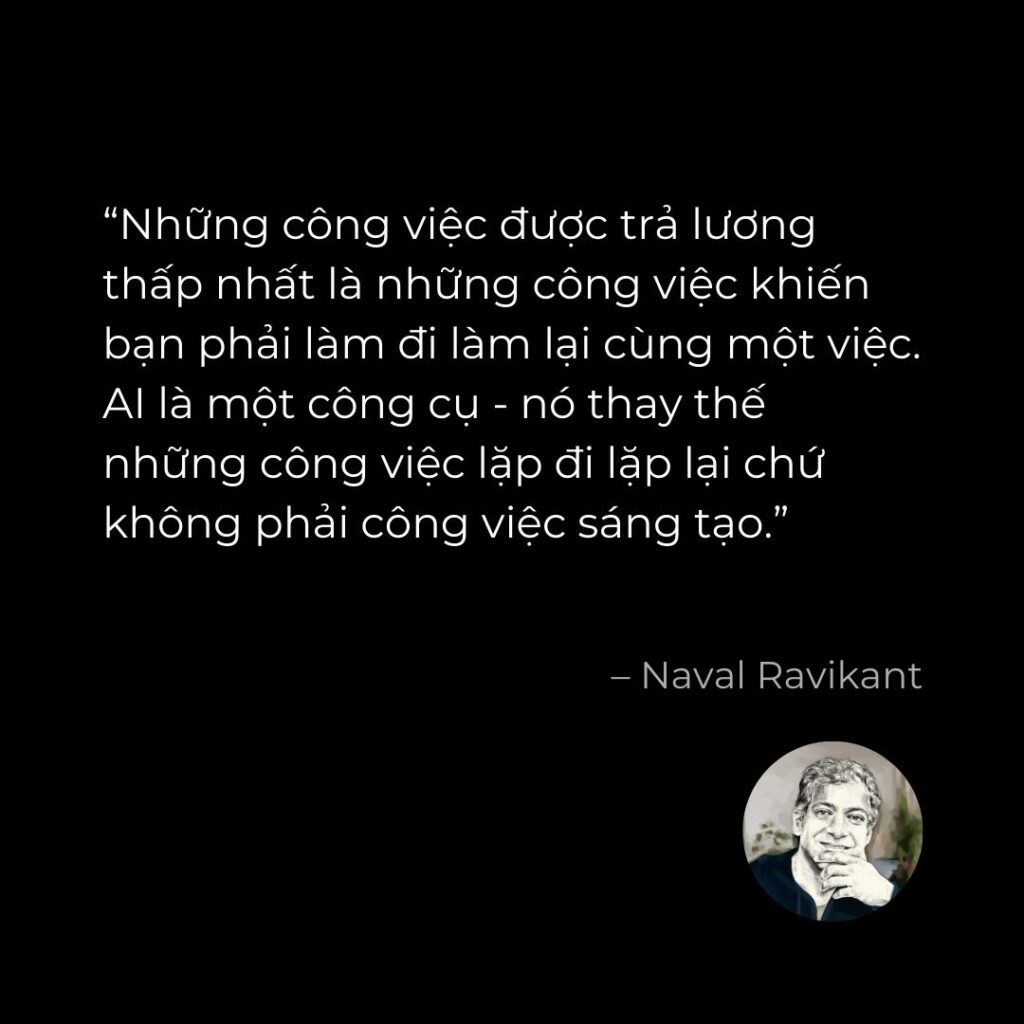 AI chỉ thay thế được công việc lặp đi lặp lại - naval ravikant