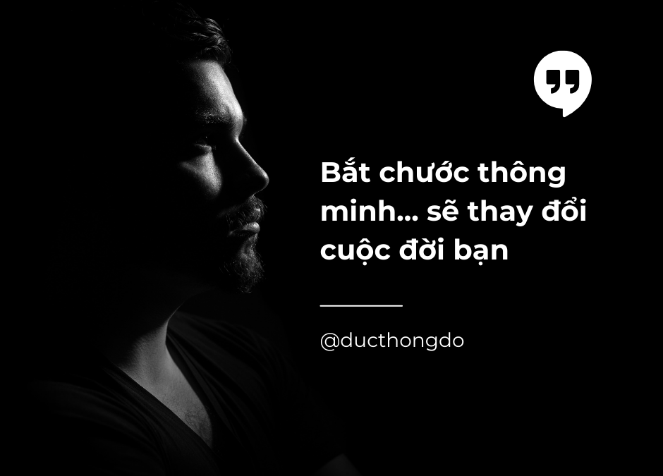 #025 – Bắt chước thông minh (sẽ thay đổi cuộc đời bạn)