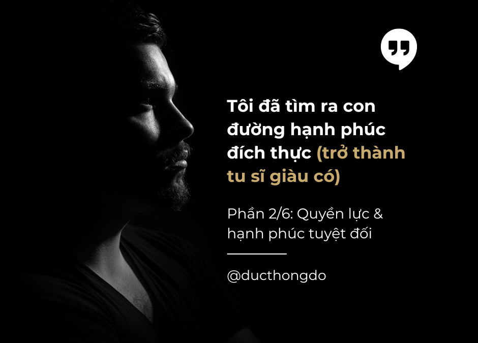 #030 – Ý chí quyền lực và hạnh phúc tuyệt đối (Phần 2/6)