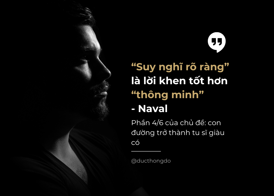 #032 – “Suy nghĩ rõ ràng” là lời khen tốt hơn “thông minh” (phần 4/6)