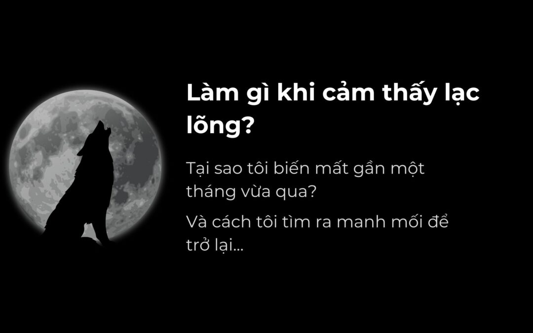 Làm gì khi cảm thấy lạc lõng (cách để thoát ra)